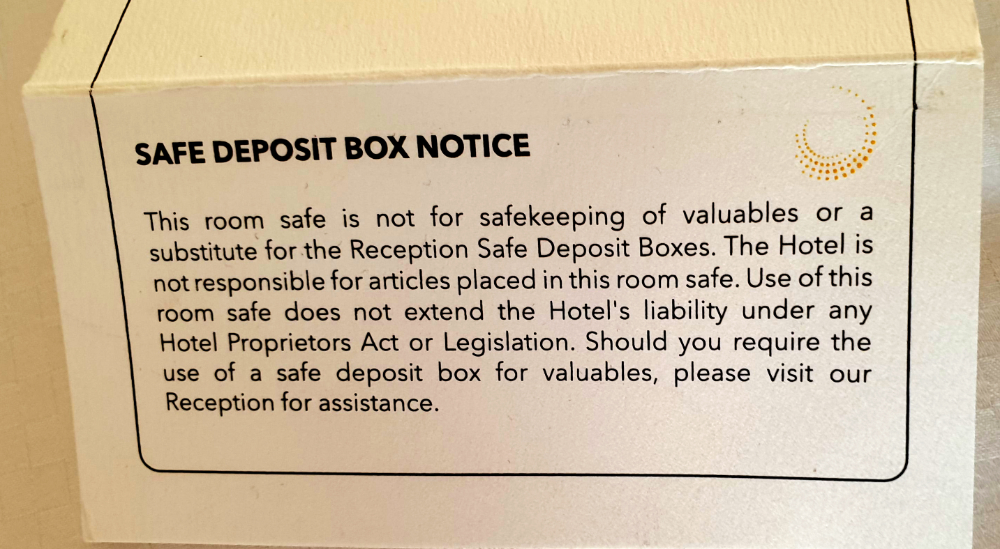 The lawyers have been at it again.  Cautionary instructions about using the room safe at your own risk.